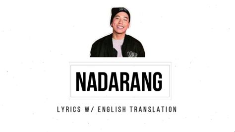 Nadarang Lyrics w/ English Translation .